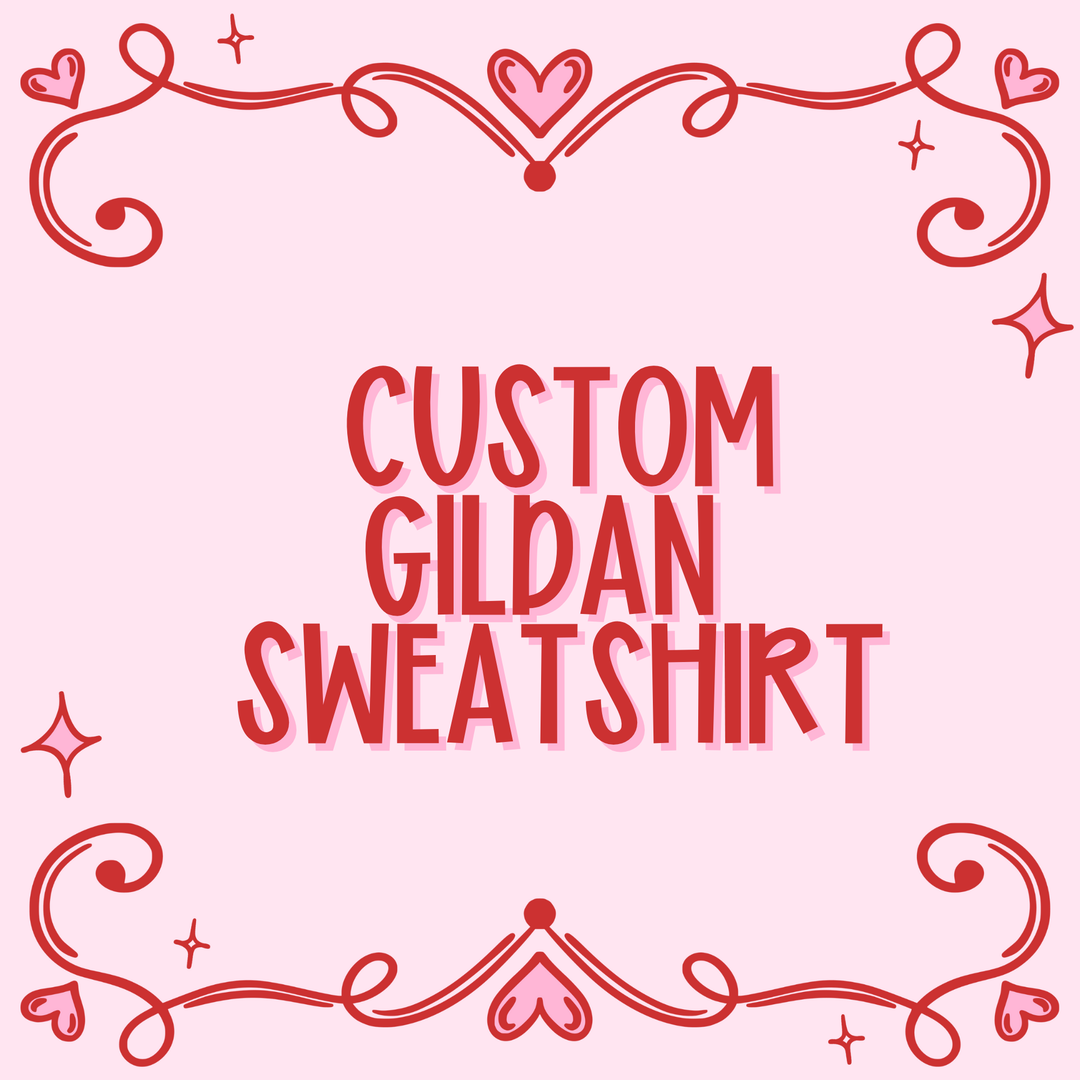 Custom Gildan Sweatshirt