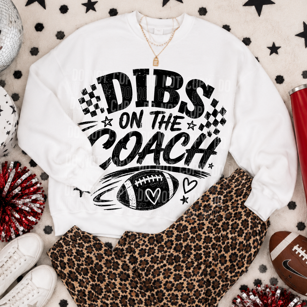 Dibs On The Coach DTF Print