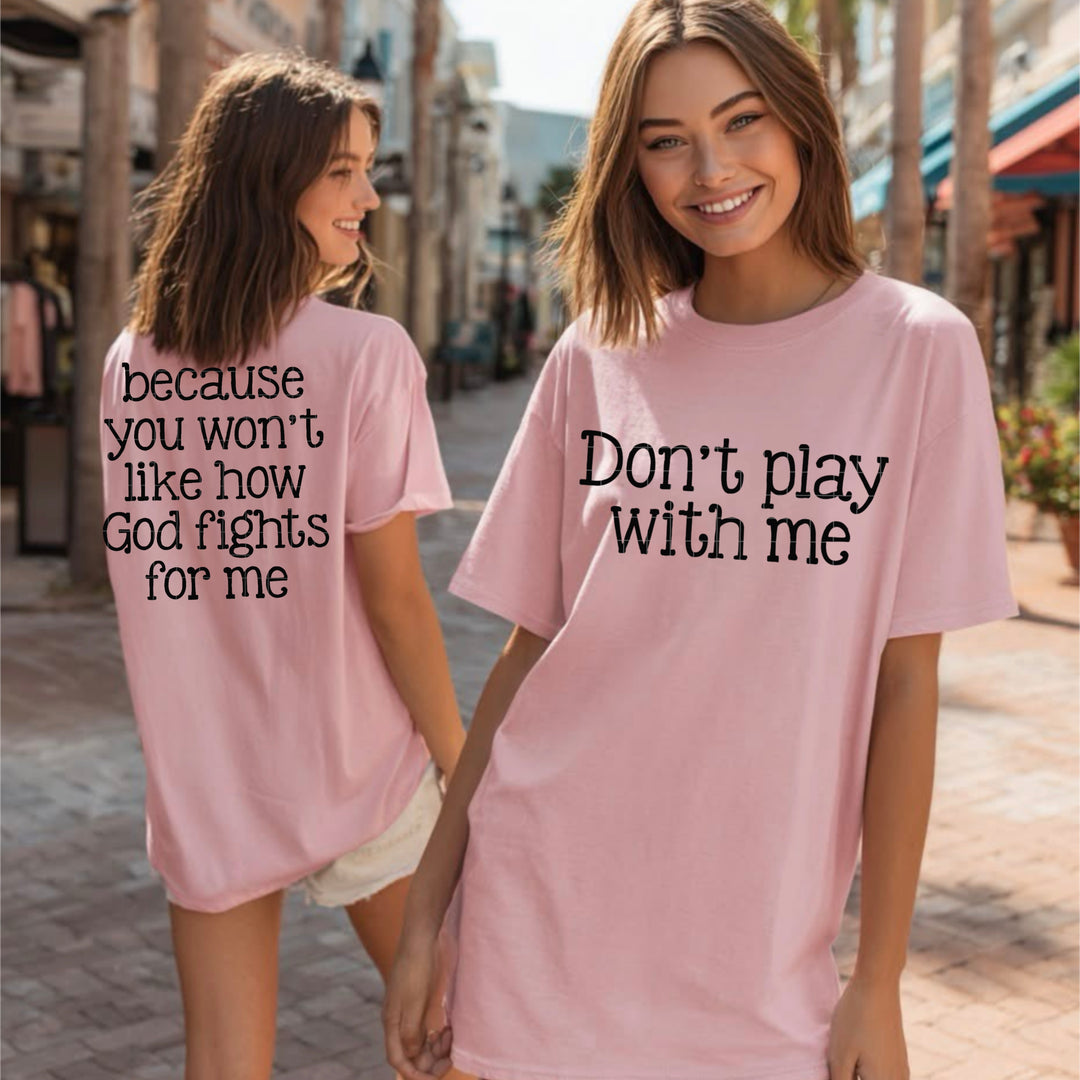 Don’t Play With Me DTF Print