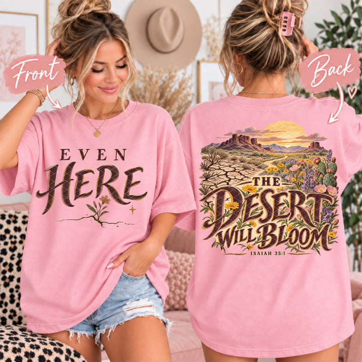 Even Here The Desert Will Bloom DTF Print
