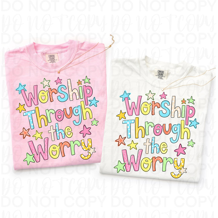 Worship Through the Worry DTF Print