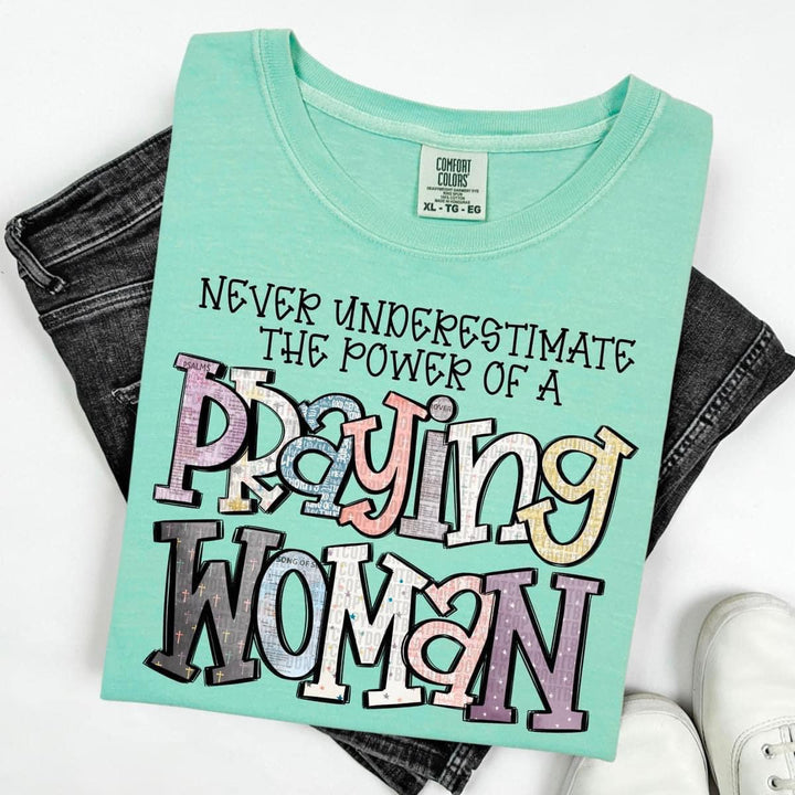 Never Underestimate The Power Of A Praying Woman DTF Print