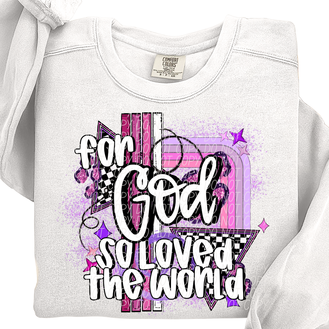 For God So Loved The World DTF Print