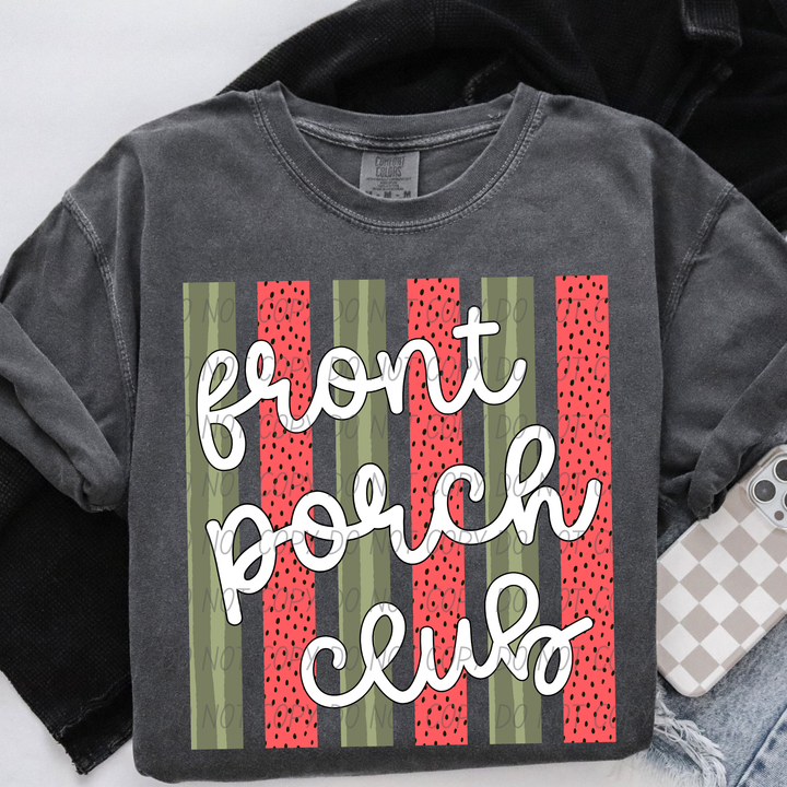Front Porch Club DTF Print