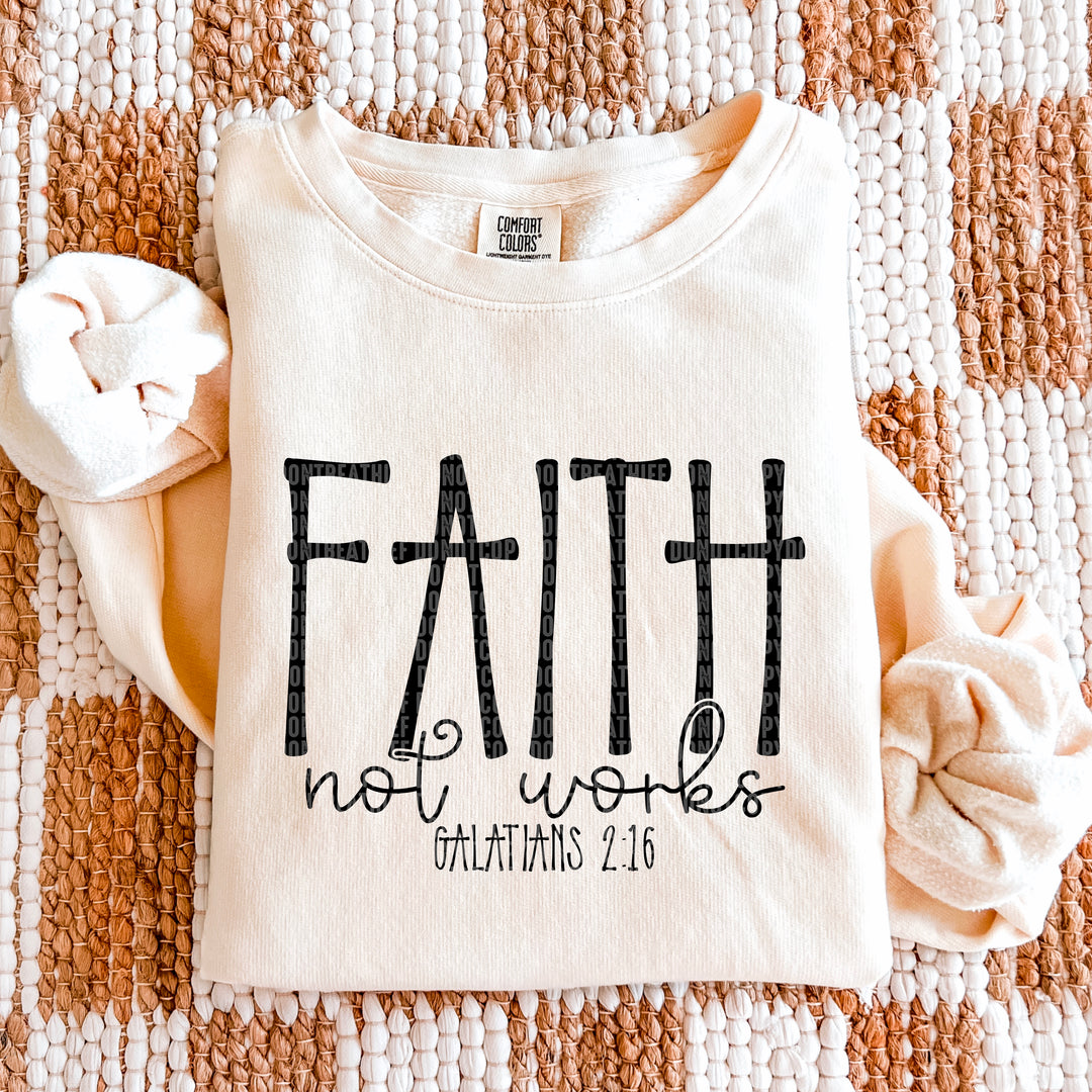 Faith Not Works DTF Print