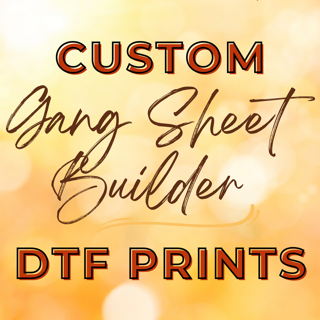 Custom DTF and Gang Sheets - DTF Print up to 22”x120”