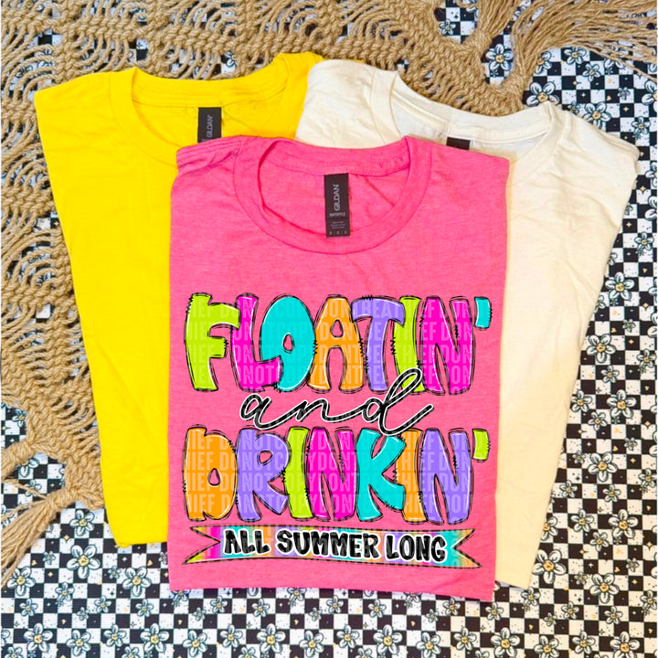 Floatin Drinkin All Summer Long DTF Print