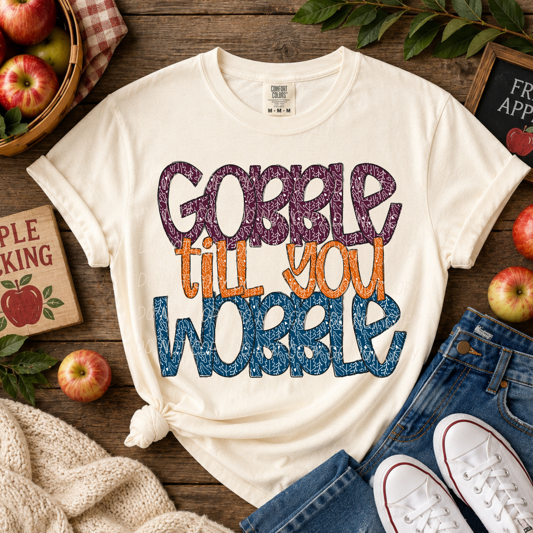 Gobble Till You Wobble DTF Print