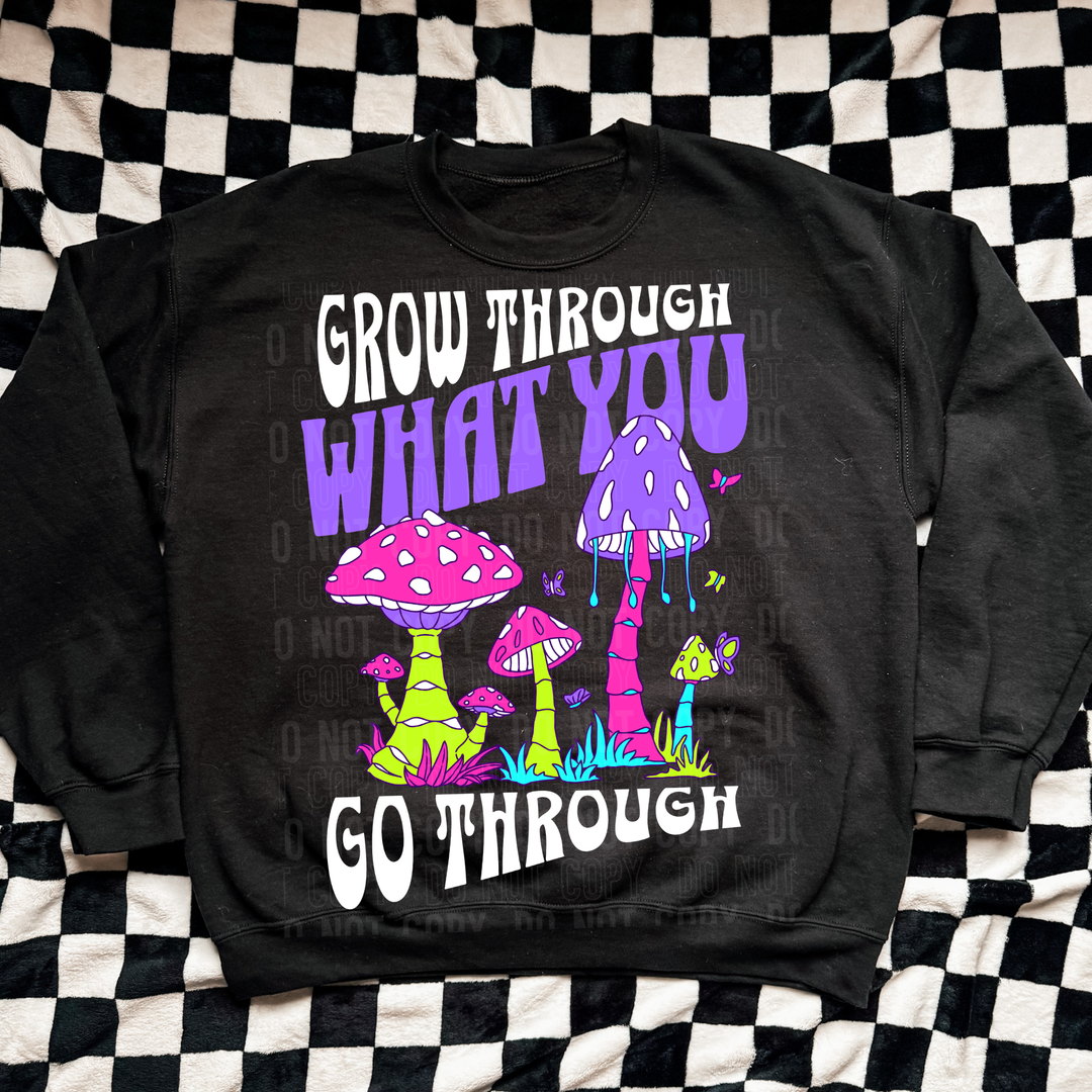 Grow Through What You Go Through DTF Print