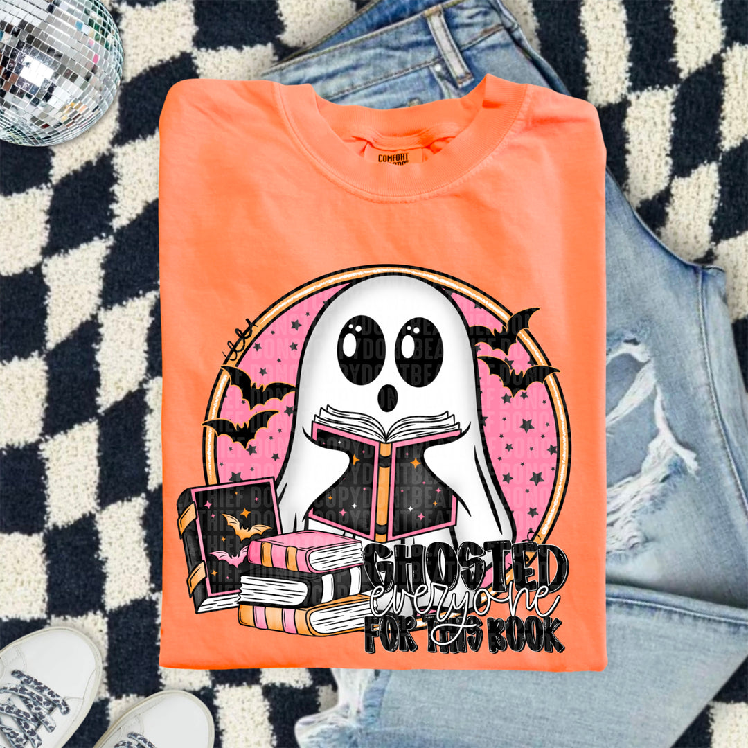 Ghosted Everyone For This Book DTF Print