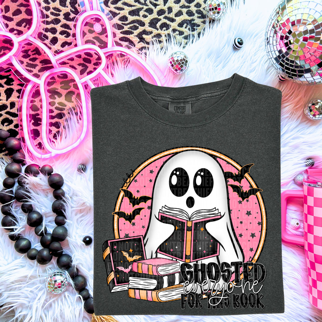 Ghosted Everyone For This Book DTF Print