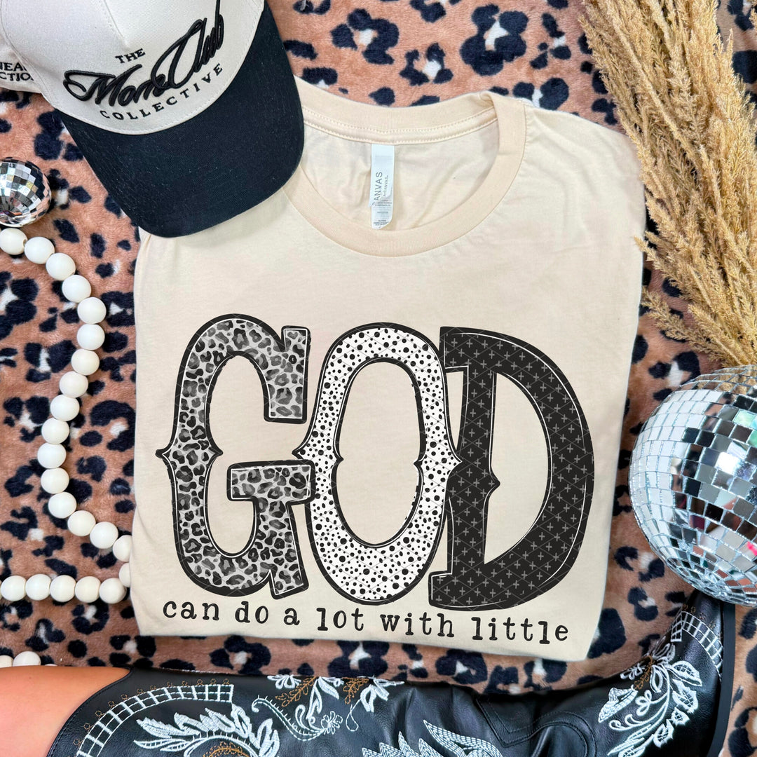 God Can Do A lot With Little DTF Print