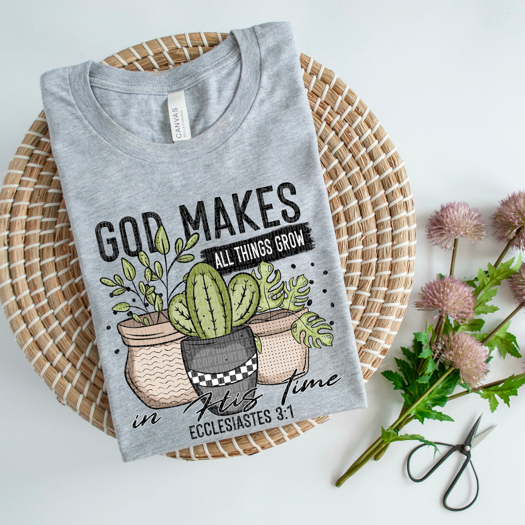 God Makes All Things Grow DTF Print