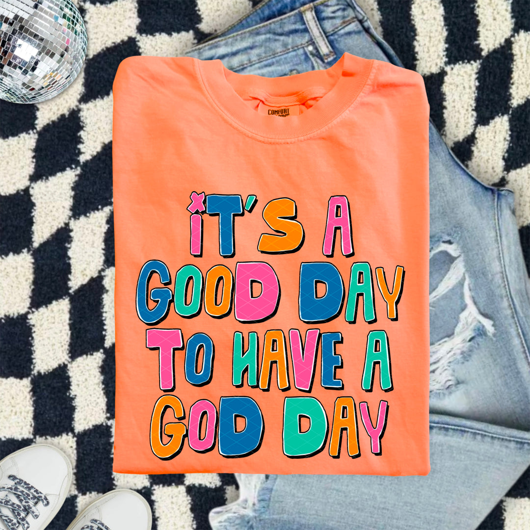 Good Day Have God Day DTF Print
