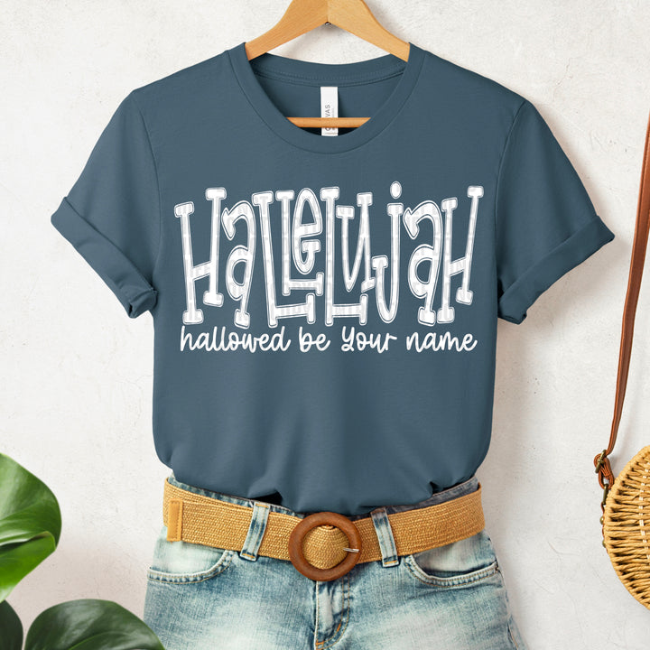 Hallelujah Hallowed Be Your Name DTF Print