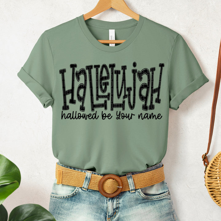 Hallelujah Hallowed Be Your Name DTF Print