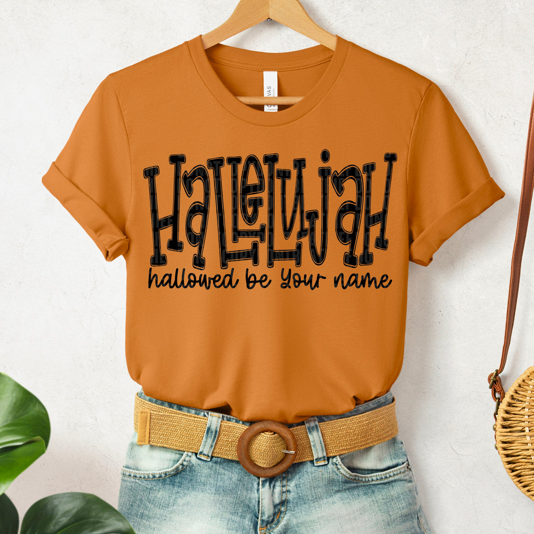 Hallelujah Hallowed Be Your Name DTF Print