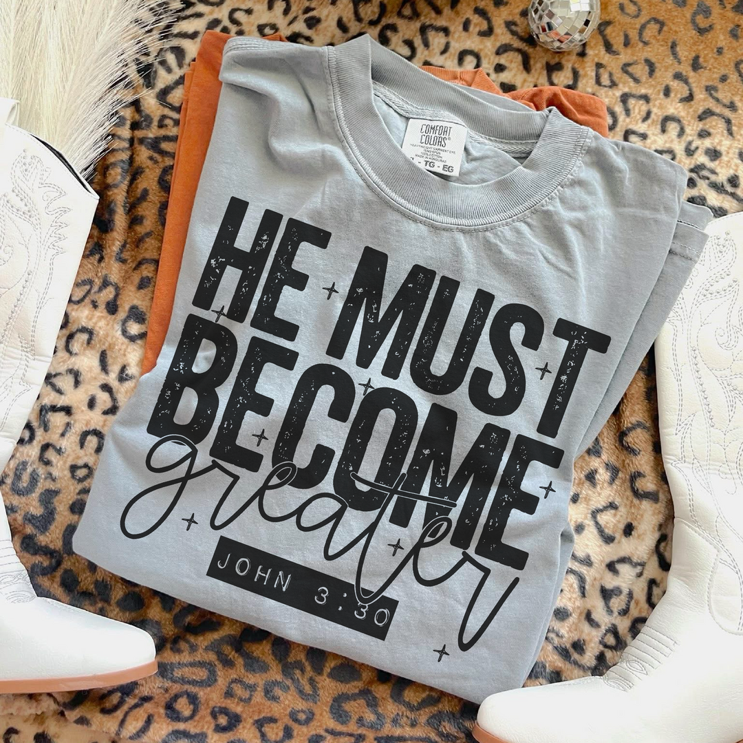 He Must Become Greater DTF Print