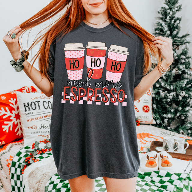 Ho Ho Ho Need More Espresso DTF Print