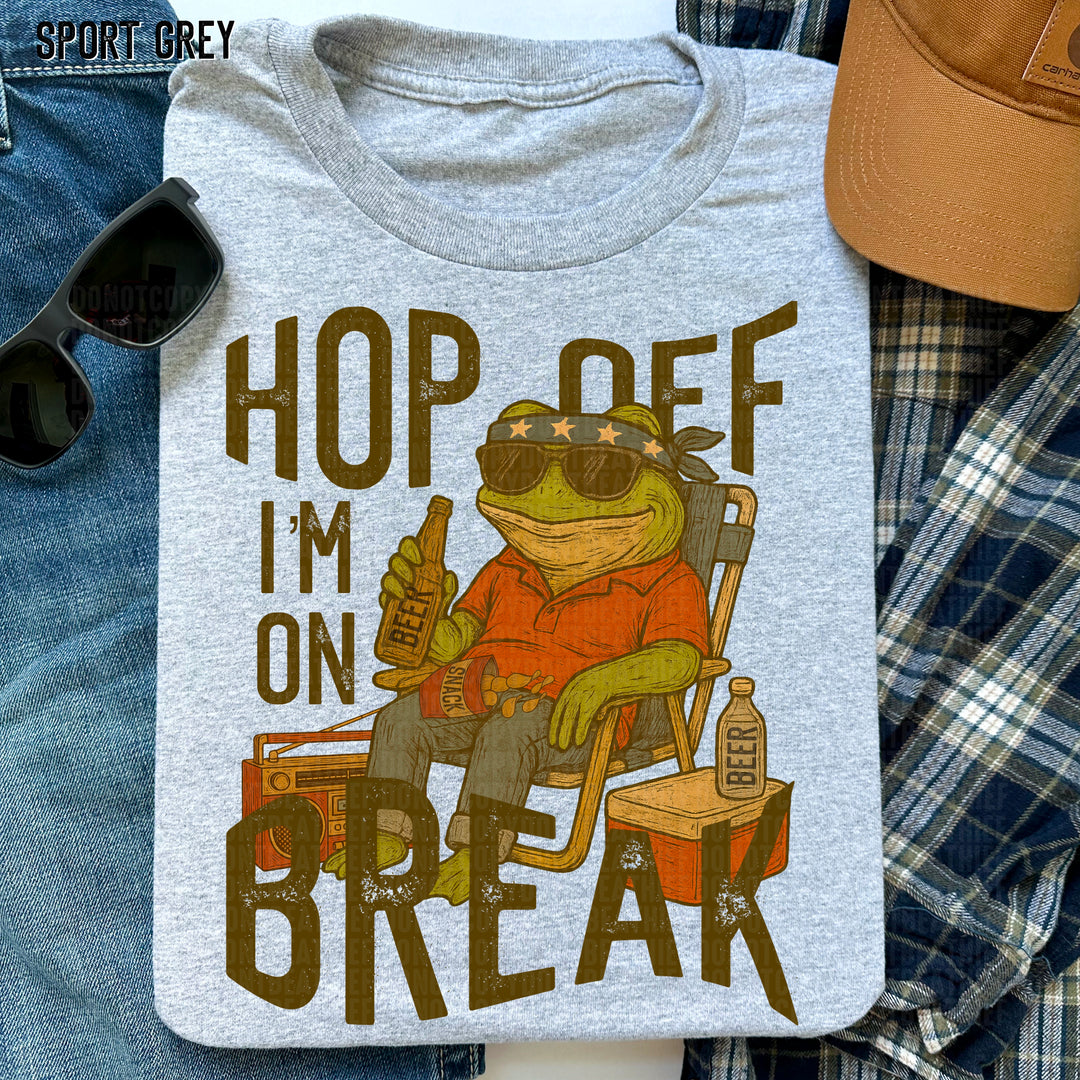 Hop Off I’m On Break BACK DTF Print