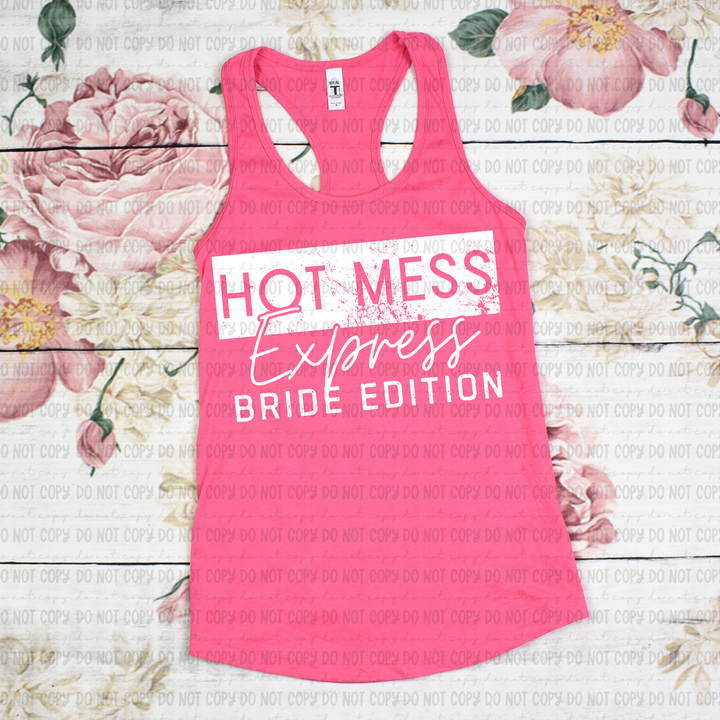 Hot Mess Express Bride Edition DTF Print