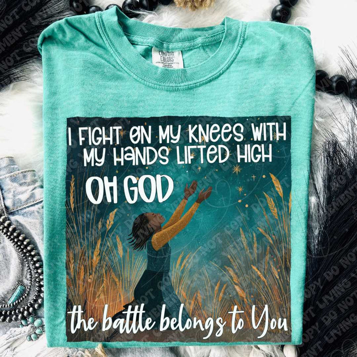 I Will Fight On My Knees DTF Print