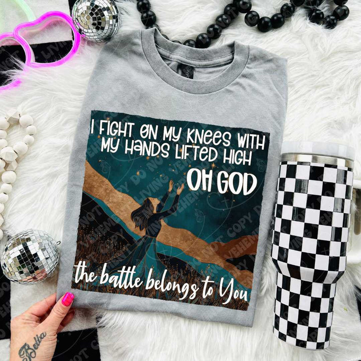 I Will Fight On My Knees DTF Print