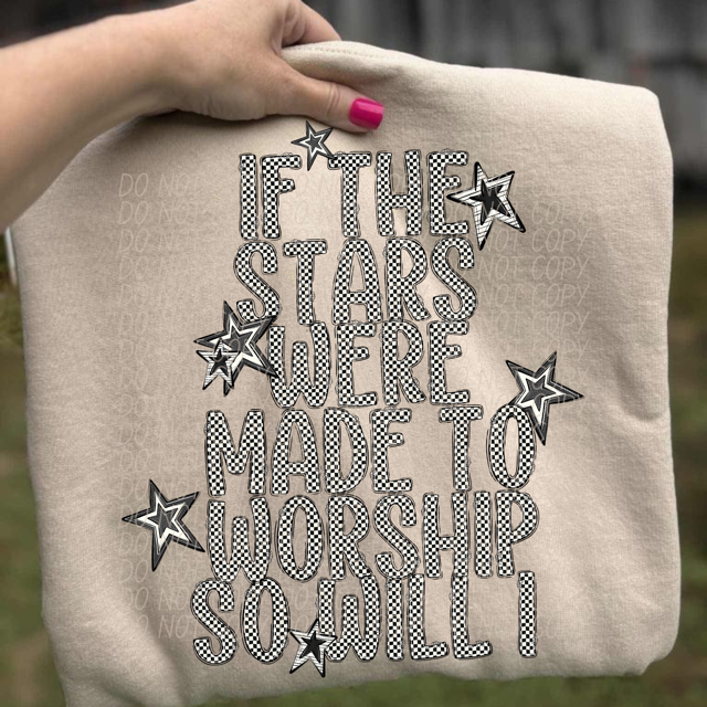 If the Stars Were Made to Worship DTF Print