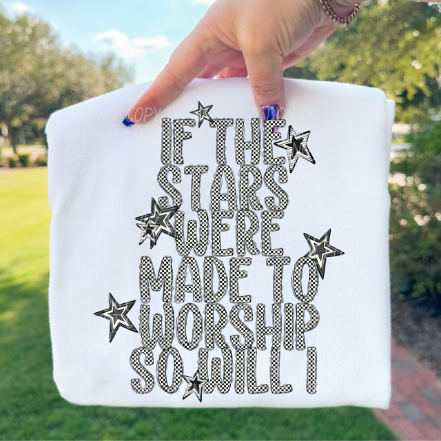 If the Stars Were Made to Worship DTF Print