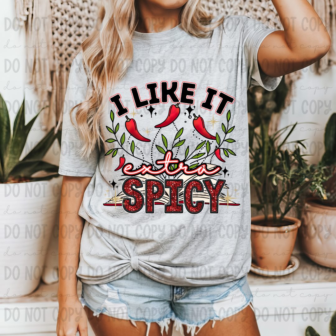 I Like it Extra Spicy DTF Print