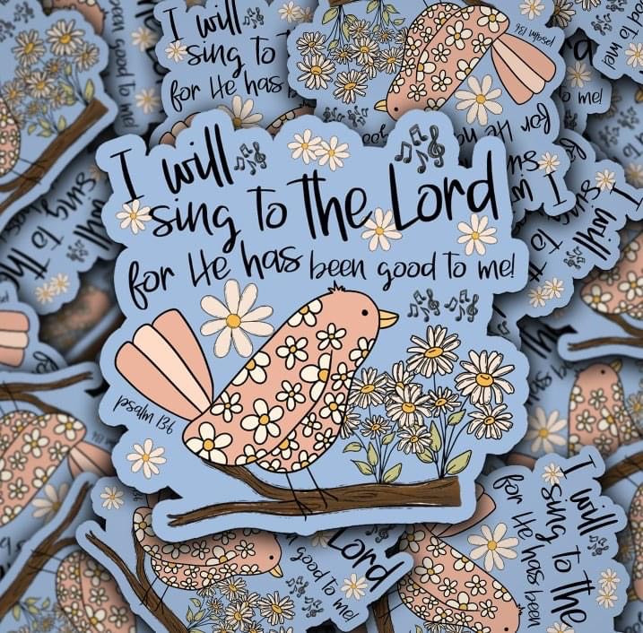 I Will Sing To The Lord Die Cut Stickers