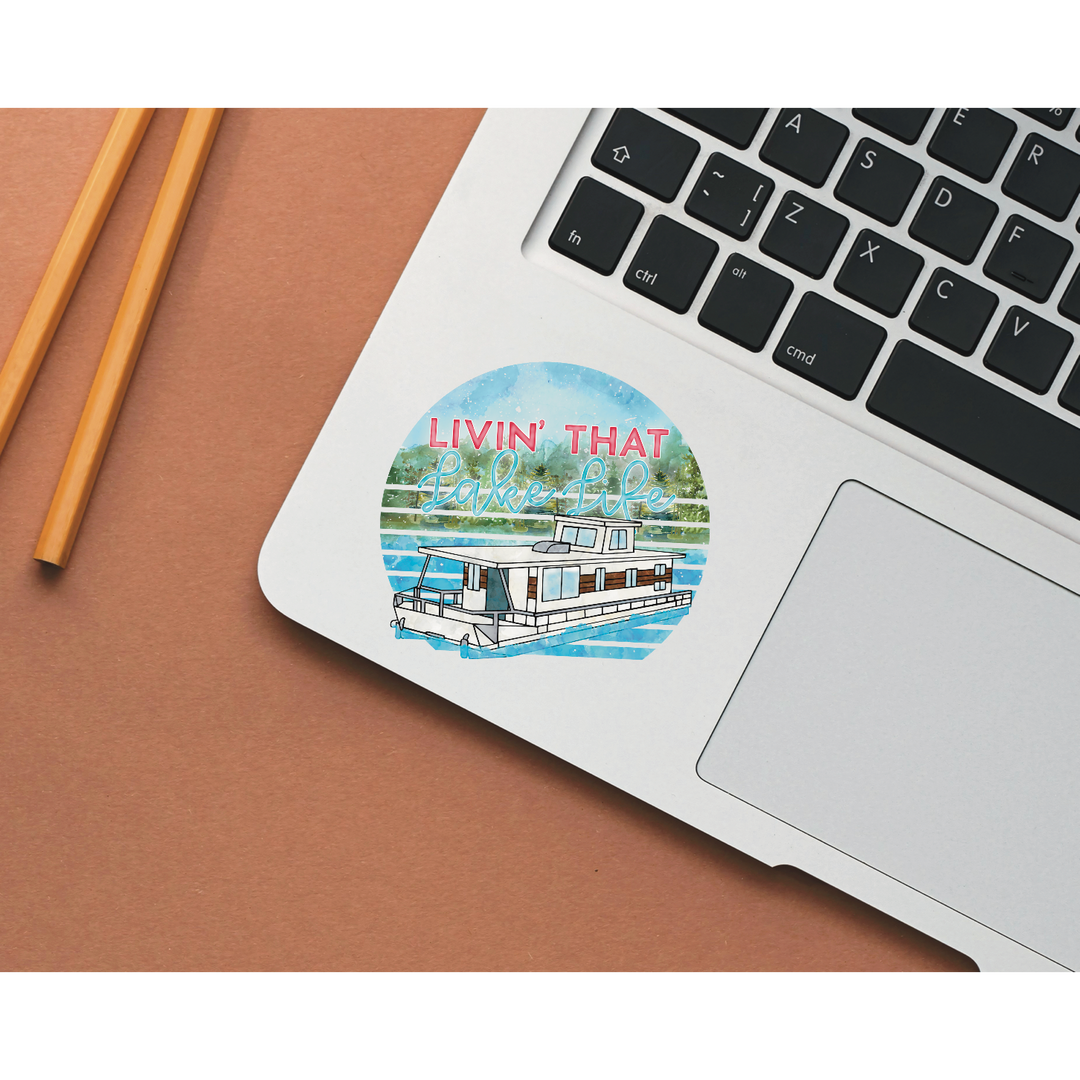 Livin’ That Lake Life Die Cut Stickers