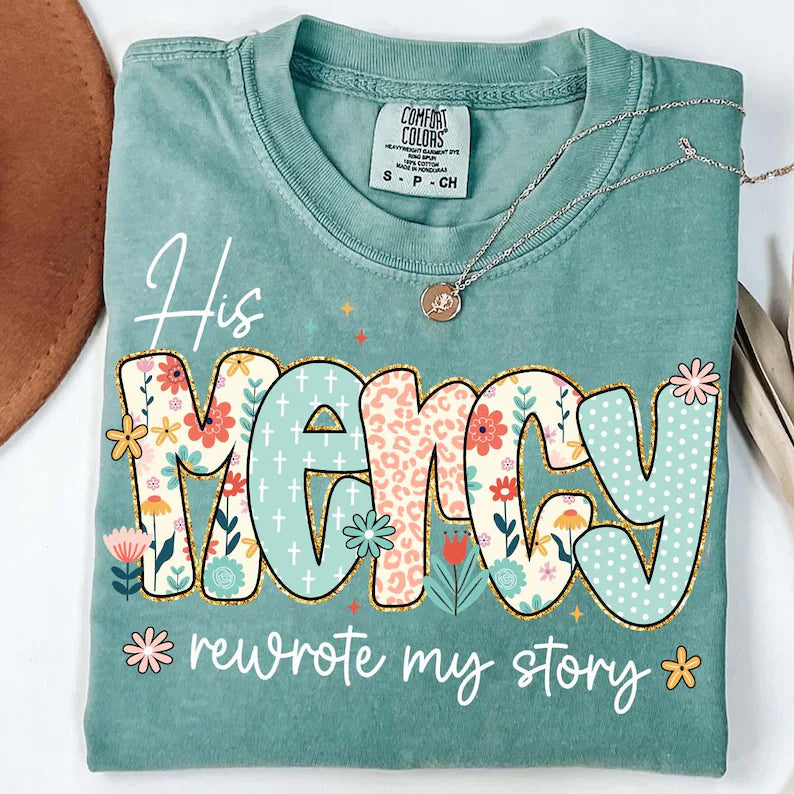 His Mercy Rewrote My Story DTF Print