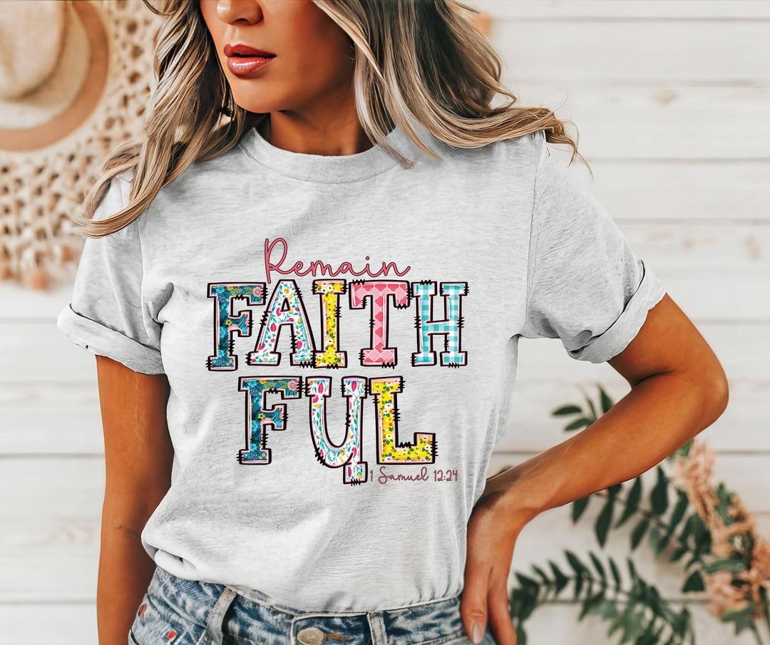 Remain Faithful DTF Print