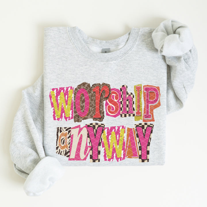 Worship Anyway DTF Print