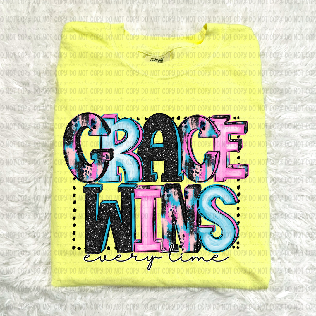 Grace Wins Everytime DTF Print