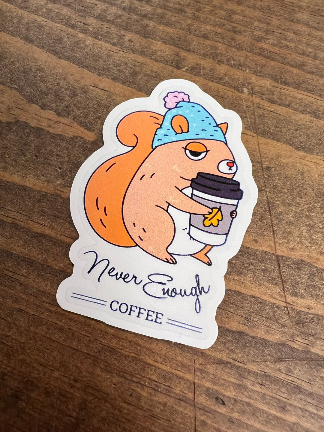 Never Enough Coffee Die Cut Sticker