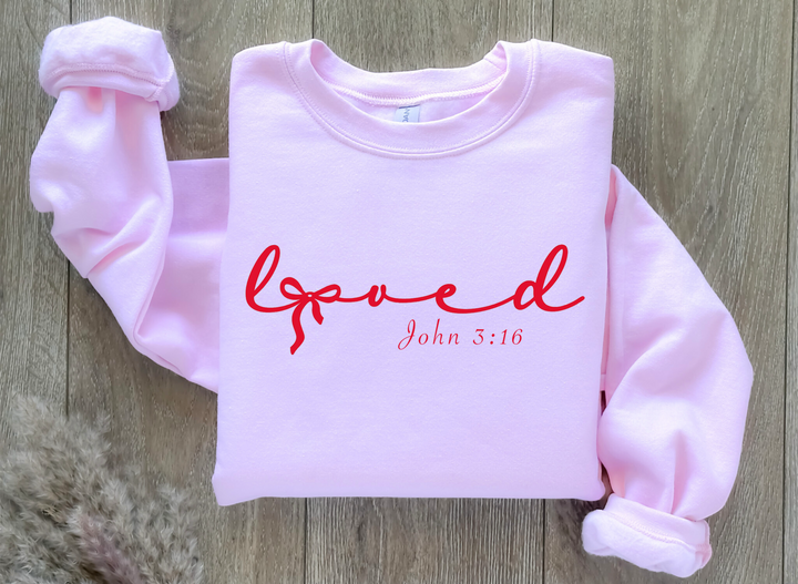 Loved CUSTOM Sweatshirt