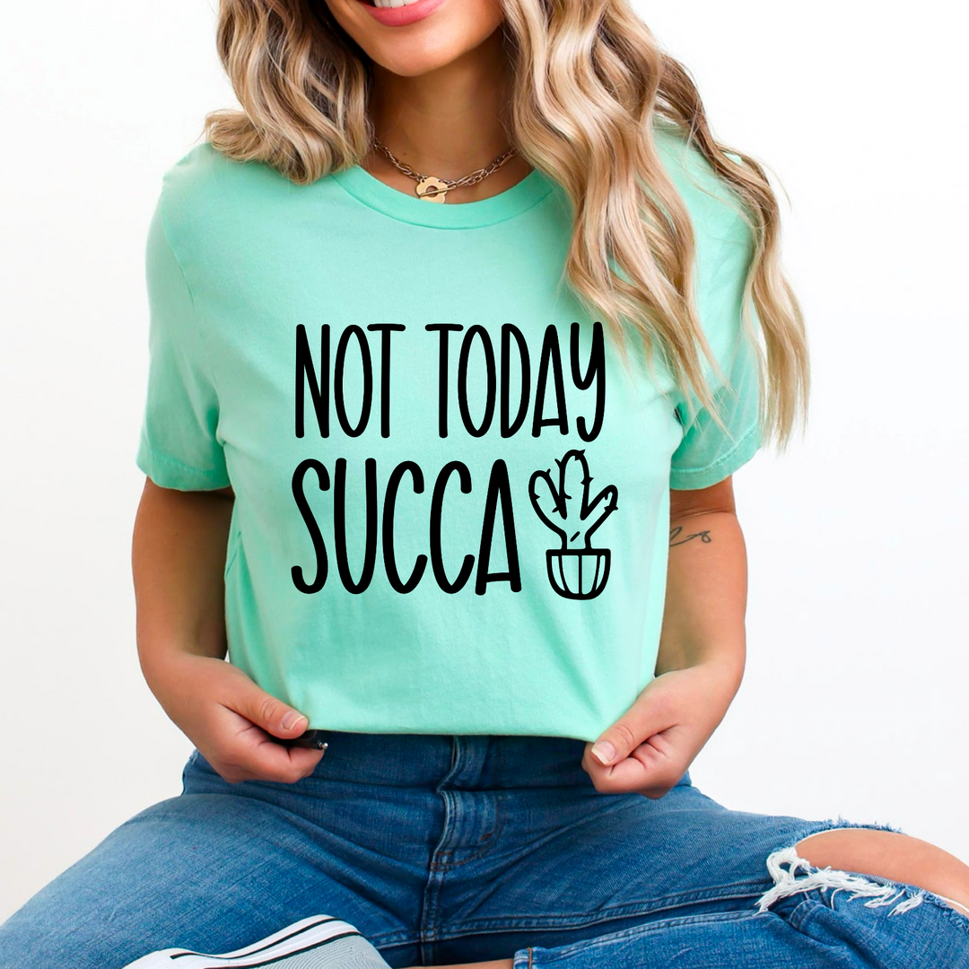 Not Today Succa DTF Print