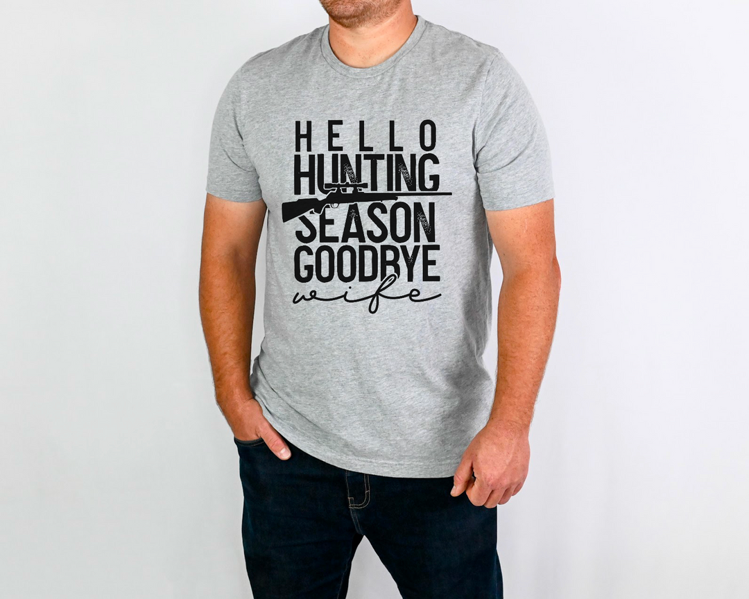 Hello Hunting Goodbye Wife DTF Print