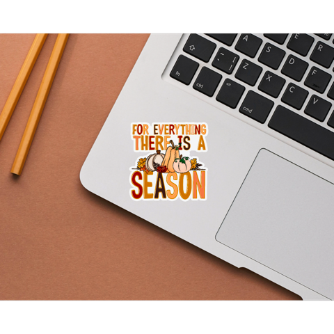For Everything There Is A Season Die Cut Stickers