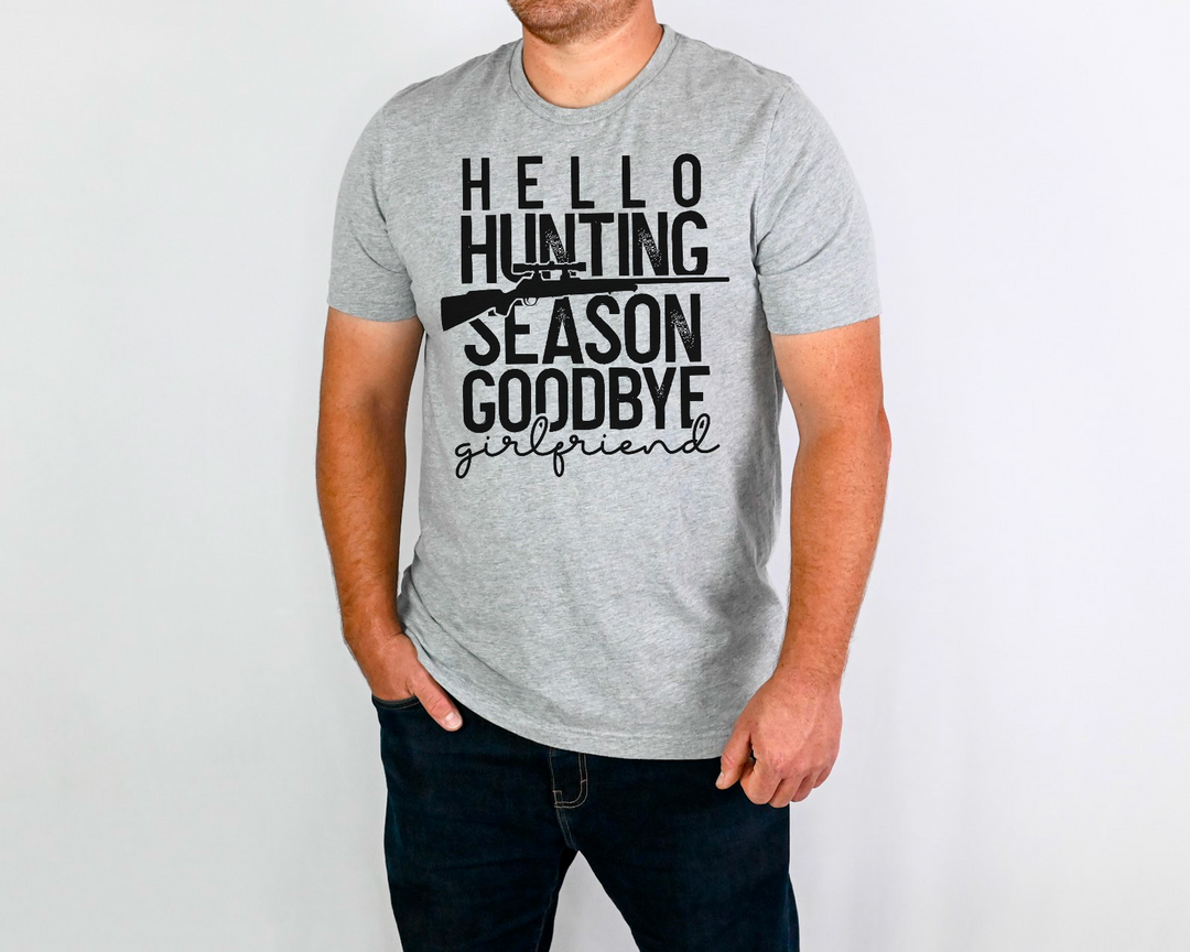 Hello Hunting Goodbye Girlfriend DTF Print