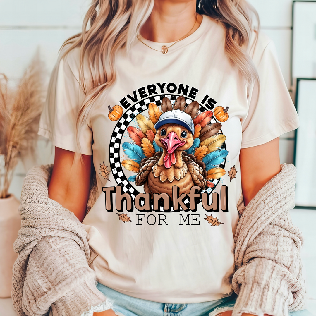 Everyone Is Thankful For Me DTF Print