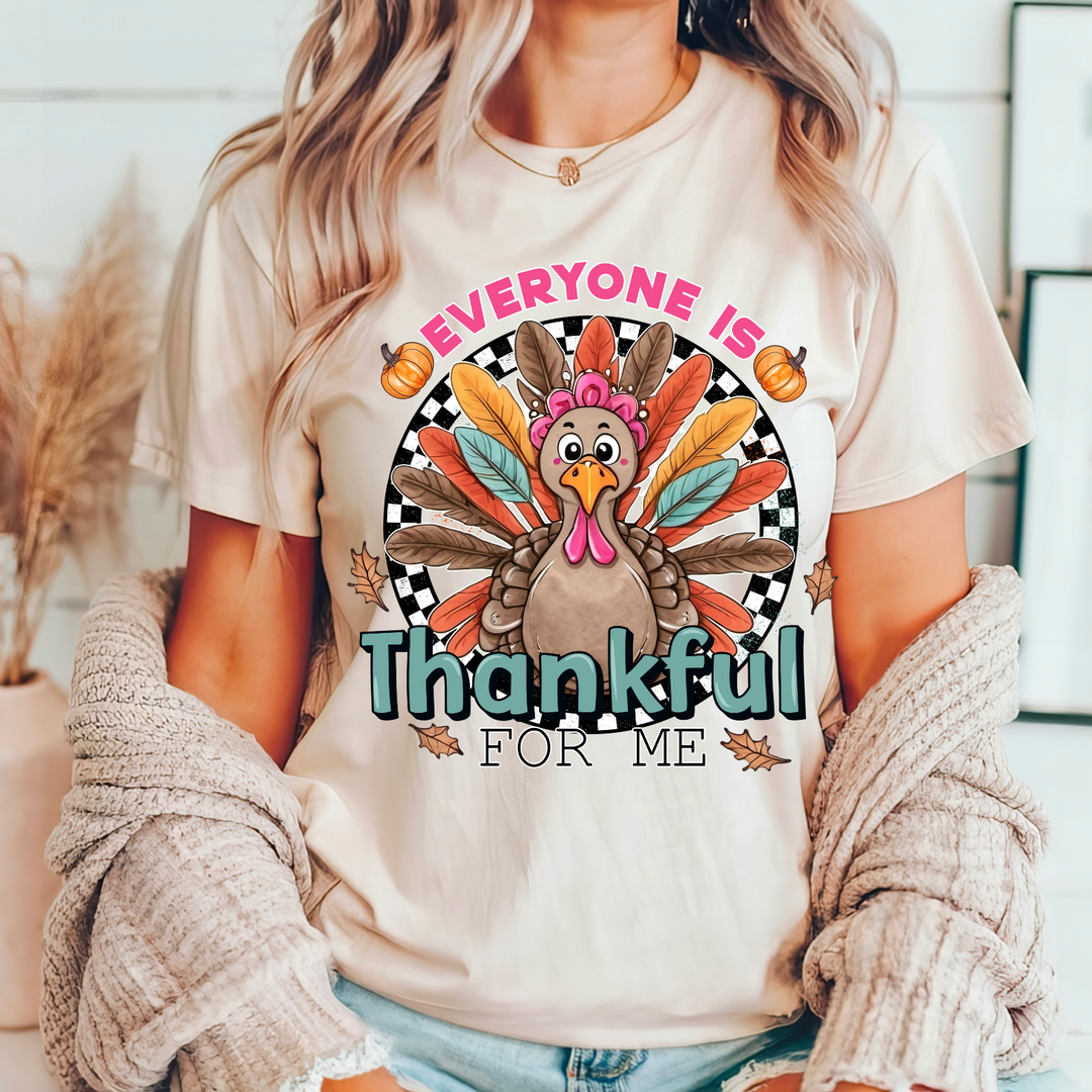 Everyone Is Thankful For Me DTF Print