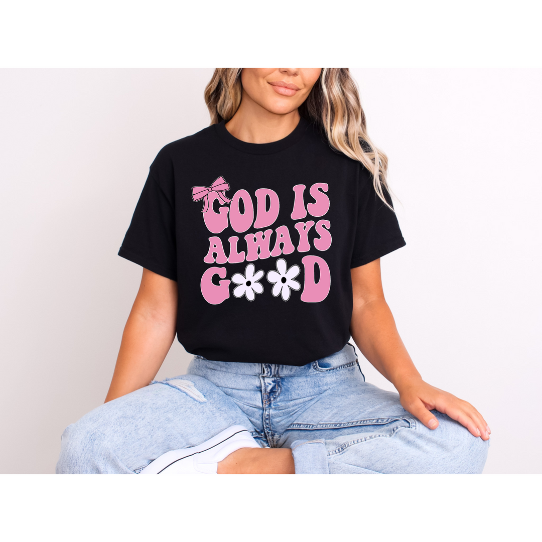 God Is Always Good DTF Print