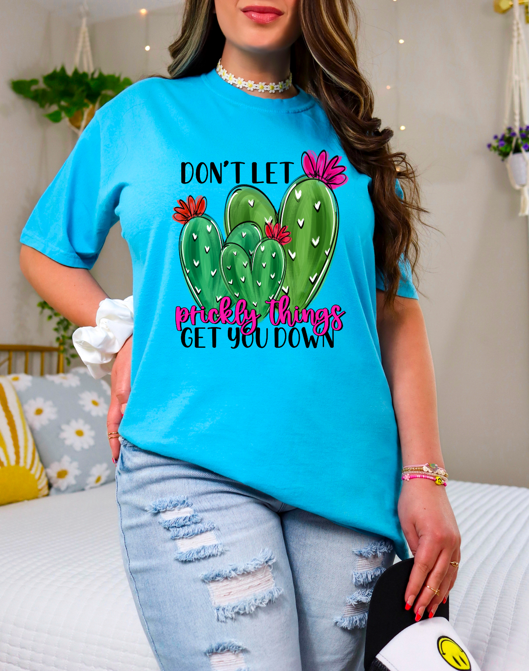 Don't Let Prickly Things Get You Down DTF Print