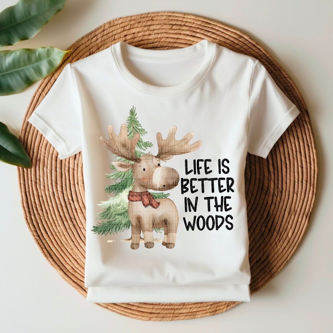 Life Is Better In The Woods DTF Print