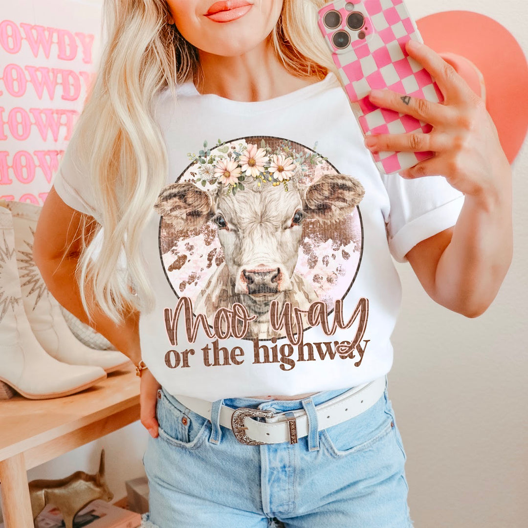 Moo Way Or The Highway DTF Print