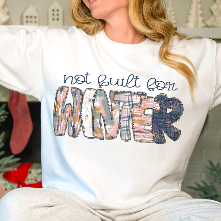 Not Built For Winter DTF Print