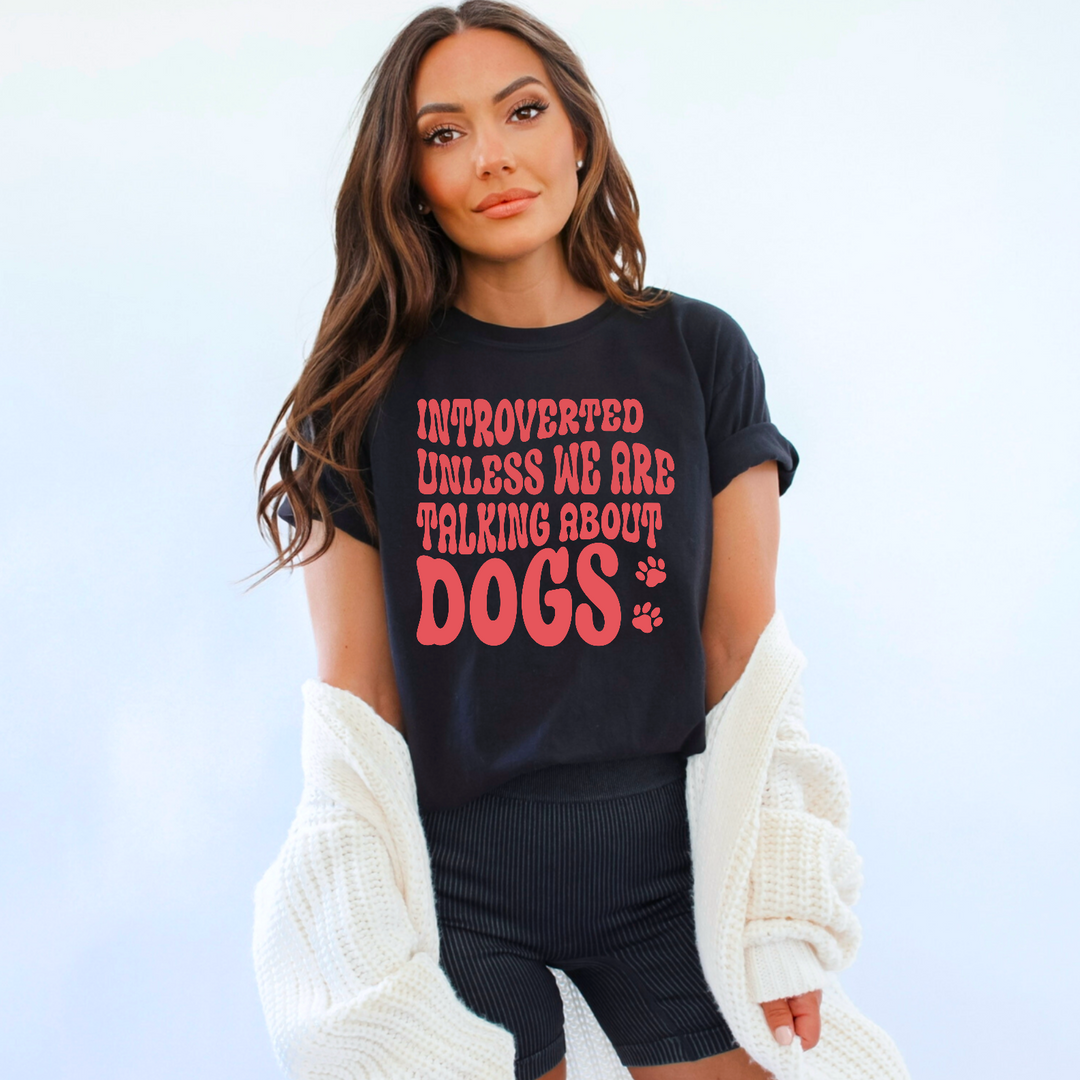 Introverted Unless We’re Talking About Dogs Print